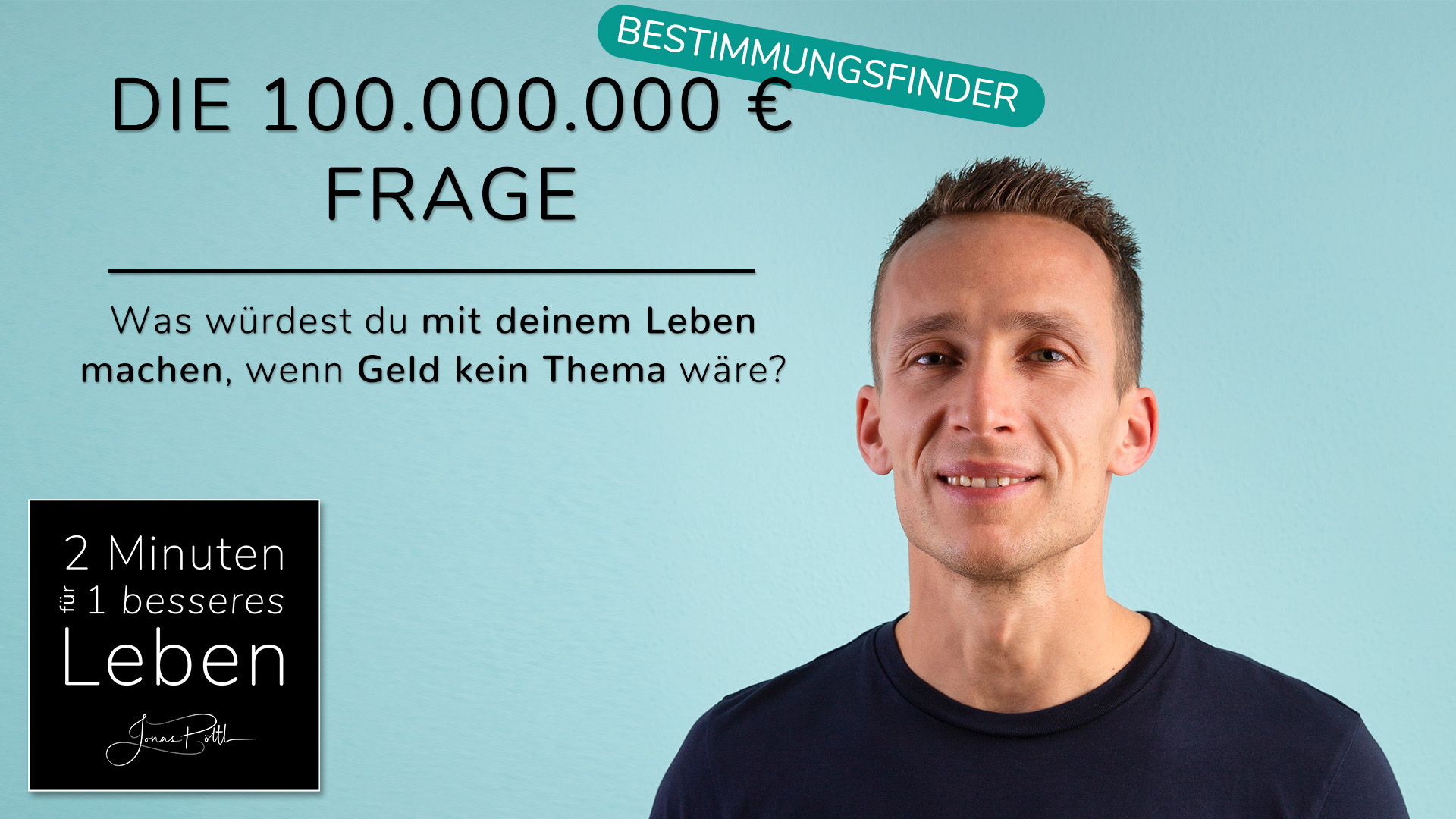 Bestimmungsfinder Millionen Frage Was würdest du mit deinem Leben machen wenn Geld